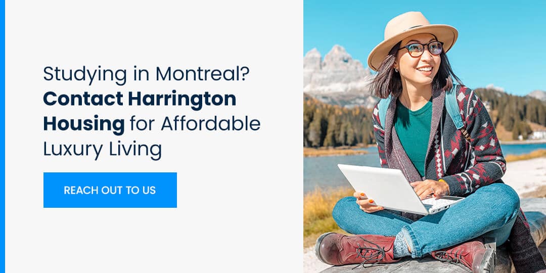 Studying in Montreal? Contact Harrington Housing for Affordable Luxury Living